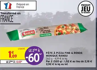 Intermarché Hyper Pâte â Pizza Fine & Ronde Monique Ranaou offre