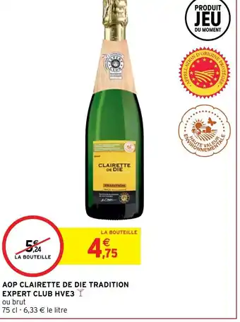 Intermarché Hyper AOP Clairette de Die Tradition Expert Club HVE3 offre