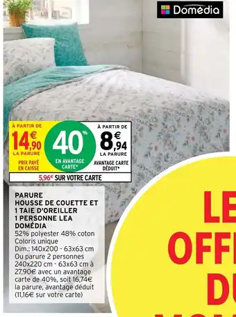 Intermarché Hyper Parure Housse de Couette et 1 Taie D'Oreiller 1 Personne Lea Domédia offre
