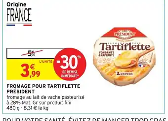 Intermarché Hyper Fromage Pour Tartiflette President offre
