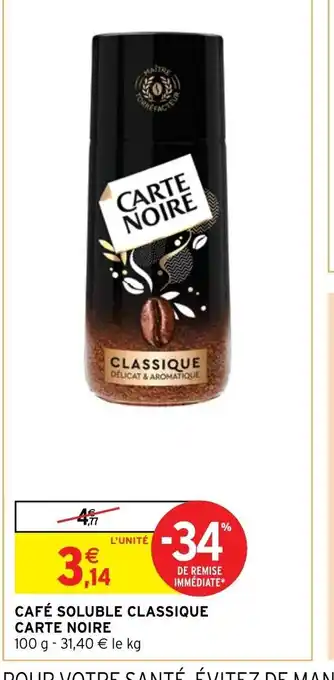 Intermarché Hyper Cafe Soluble Classique Carte Noire offre