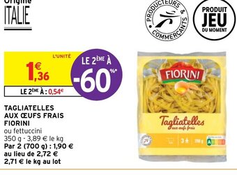 Intermarché Hyper Tagliatelles Aux Oeufs Frais Fiorini offre