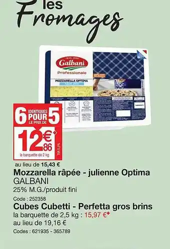 Promocash Mozzarella râpée - julienne optima galbani cubes cubetti perfetta gros brins offre