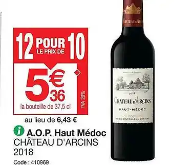 Promocash A.o.p. haut médoc château d'arcins 2018 offre
