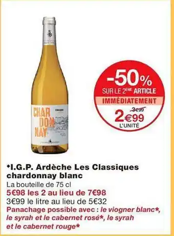 Monoprix I.g.p. ardèche les classiques chardonnay blanc offre