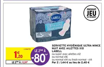 Intermarché Hyper Serviette Hygienique Ultra Mince Nuit Avec Ailettes x10 Labell offre