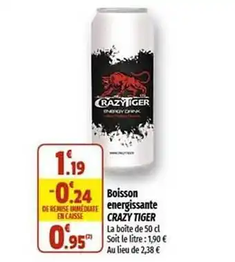 Coccinelle Supermarché Boisson énergisante crazy tiger offre
