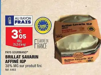 ALDI Brillat savarin affiné igp pays gourmand offre