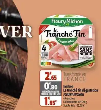 Coccinelle Supermarché Jambon le tranché fin dégustation fleury michon offre
