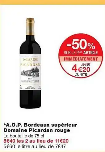 Monoprix A.o.p. bordeaux supérieur domaine picardan rouge offre