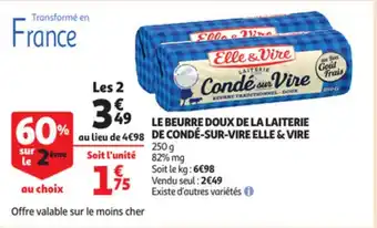 Auchan Le Beurre Doux de La Laiterie de Condé-Sur-Vire Elle & Vire offre