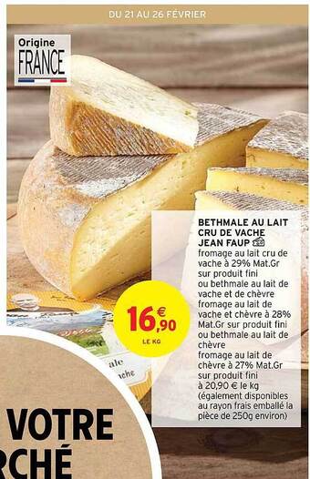 Intermarché Hyper Bethmale au lait cru de vache jean faup offre
