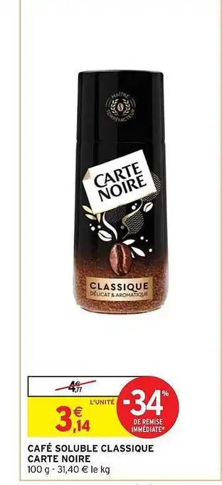 Intermarché Hyper Café soluble classique carte noire offre