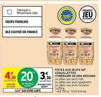 Intermarché Hyper Pâtes aux œufs igp coquillettes itinéraire de nos régions offre