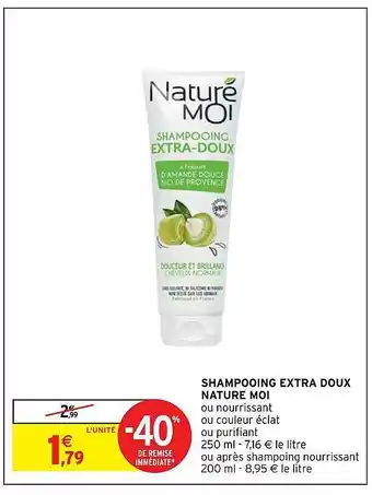 Intermarché Hyper Shampooing extra doux nature moi offre