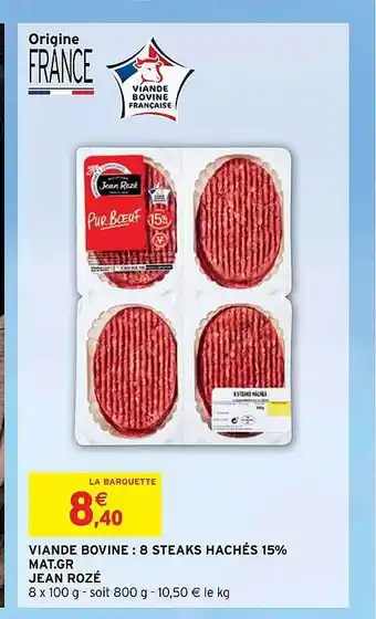 Intermarché Hyper Viande bovine : 8 steaks hachés 15% mat.gr. jean rozé offre