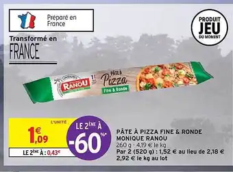 Intermarché Hyper Pâte à pizza fine & ronde monique ranou offre