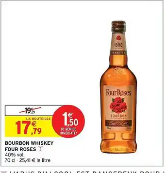 Intermarché Hyper Bourbon whiskey four roses offre