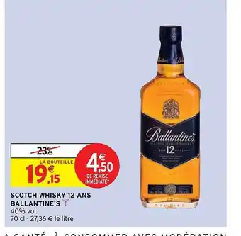 Intermarché Hyper Scotch whisky 12 ans ballantine's offre