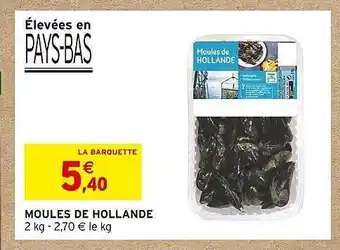 Intermarché Moules de hollande offre