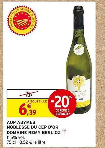 Intermarché Aop abymes noblesse du cep d'or domaine remy berlioz offre