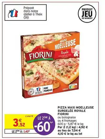 Intermarché Pizza maxi moelleuse surgelée royale fiorini offre