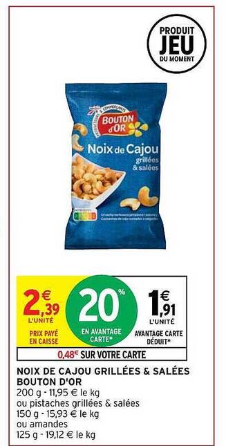 Intermarché Noix de cajou grillées & salées bouton d'or offre