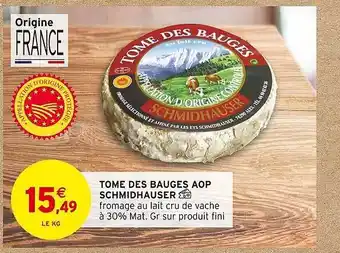 Intermarché Tome des bauges aop schmidhauser offre