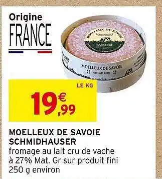 Intermarché Moelleux de savoie schmidhauser offre