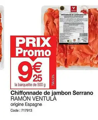 Promocash Chiffonnade de jambon serrano ramon ventulà offre