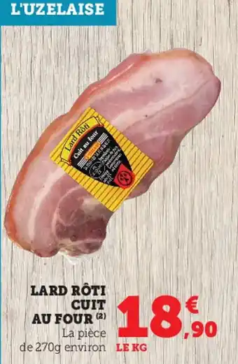 Super U Lard rôti cuit au four offre
