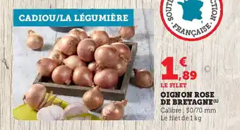 Super U Oignon rose de bretagne offre