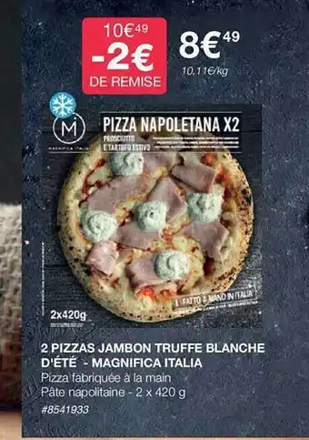 Costco 2 pizzas jambon truffe blanche d'été - magnifica italia offre