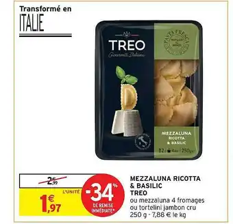 Intermarché Mezzaluna ricotta & basilic treo offre