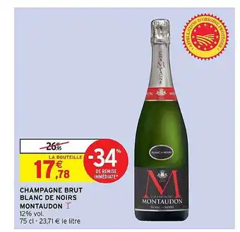 Intermarché Champagne brut blanc de noirs montaudon offre