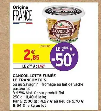Intermarché Cancoillotte fumée le francomtois offre