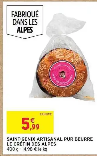 Intermarché Saint-genix artisanal pur beurre le crétin des alpes offre