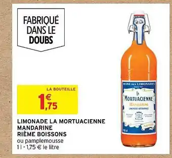 Intermarché Limonade la mortuacienne mandarine rième boissons offre