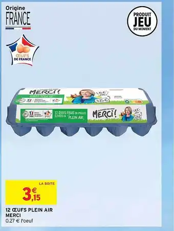 Intermarché 12 œufs plein air merci offre