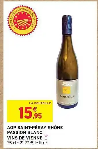 Intermarché Aop saint-péray rhône passion blanc vins de vienne offre