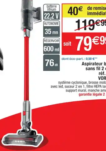 Cora x Carrefour Aspirateur balai Sans Fil 2 En 1 offre