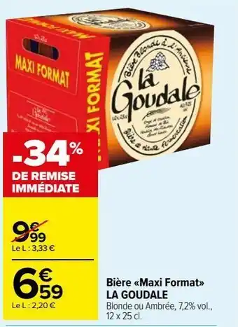 Carrefour Market Bière maxi format la goudale offre