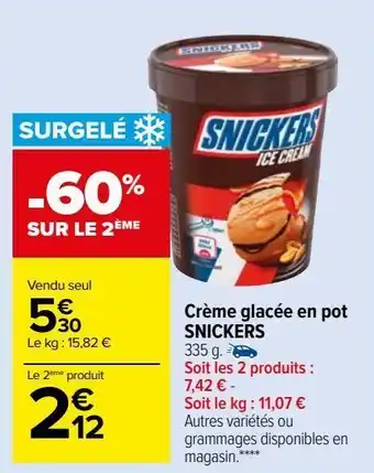 Carrefour Market Crème glacée en pot snickers offre