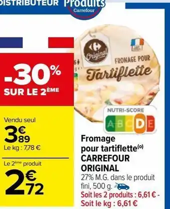 Carrefour Market Fromage pour tartiflette(o) carrefour original offre