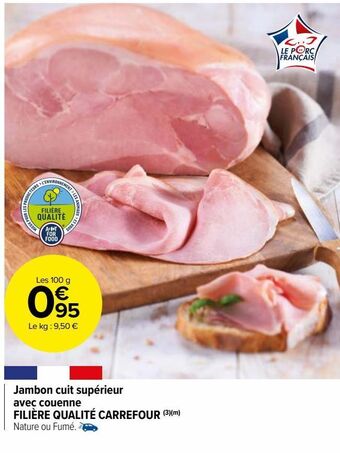 Carrefour Market Jambon cuit supérieur avec couenne filière qualité carrefour offre
