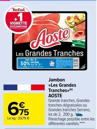 Carrefour Market Jambon les grandes tranches(n) aoste offre