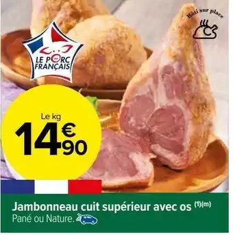 Carrefour Market Jambonneau cuit supérieur avec os offre