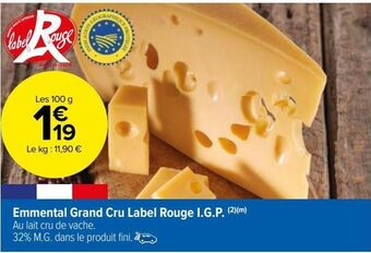 Carrefour Market Emmental grand cru label rouge i.g.p. offre