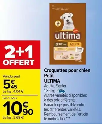Carrefour Market Croquettes pour chien petit ultima offre