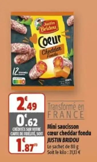 Coccinelle Supermarché Mini saucisson cœur cheddar fondu JUSTIN BRIDOU offre